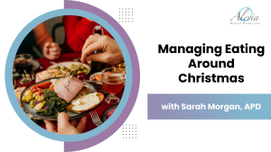 Read more about the article Managing Eating Around Christmas with Sarah Morgan, APD