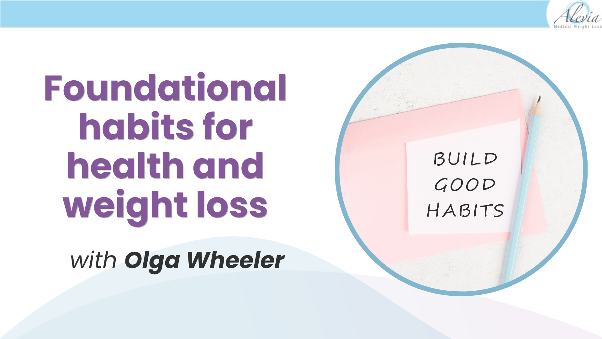 You are currently viewing Foundational habits for health and weight loss with Olga Wheeler