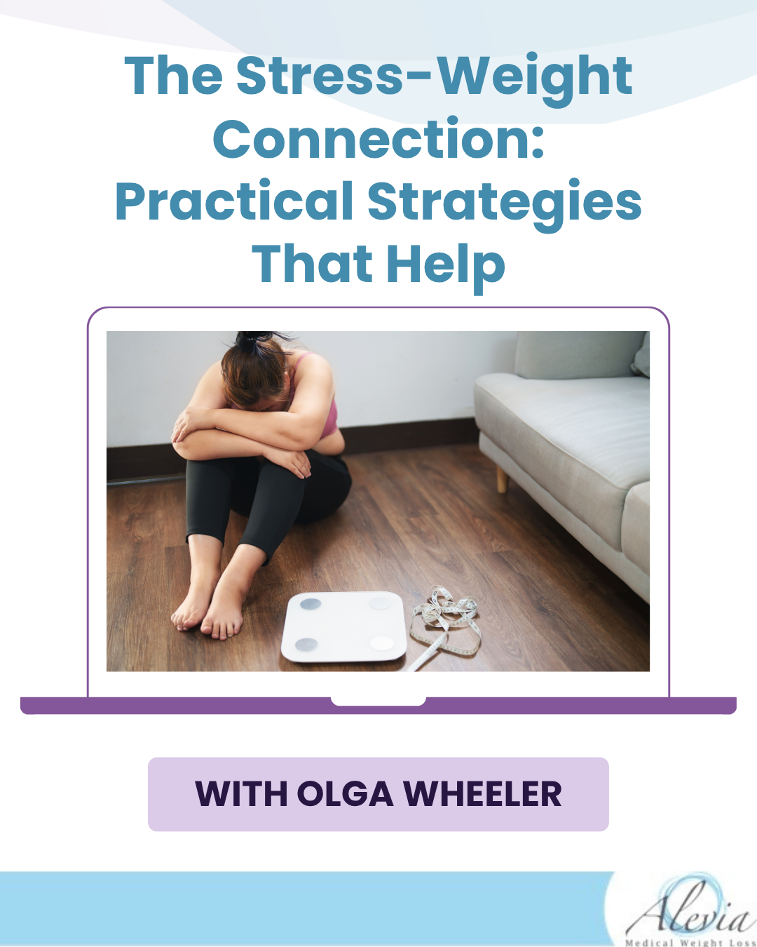 You are currently viewing The Stress-Weight Connection: Practical Strategies That Help with Olga Wheeler